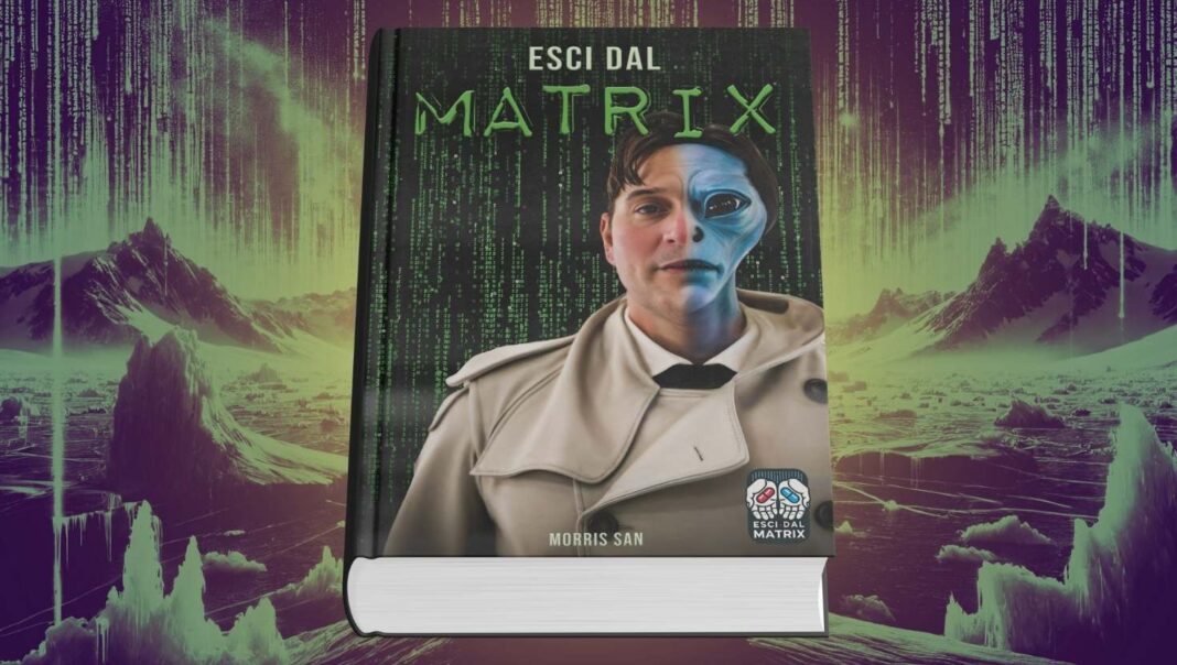Acquista il libro ESCI DAL MATRIX – IL LIBRO CHE TI APRIRÀ GLI OCCHI