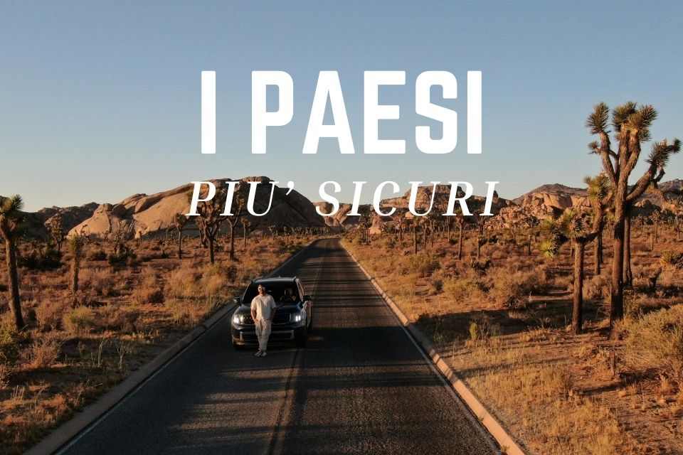 I Paesi più sicuri dove vivere nel mondo – Quali scegliere se vuoi tranquillità e stabilità (non illusioni)